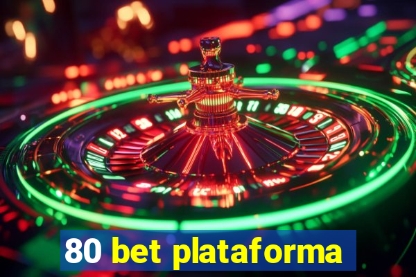 80 bet plataforma